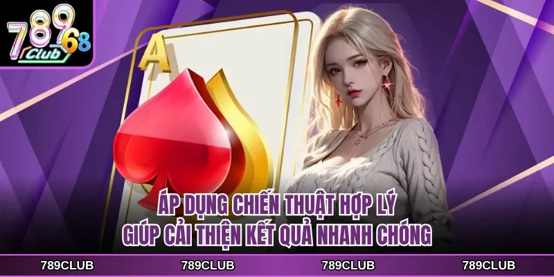 Áp dụng chiến thuật hợp lý giúp cải thiện kết quả nhanh chóng