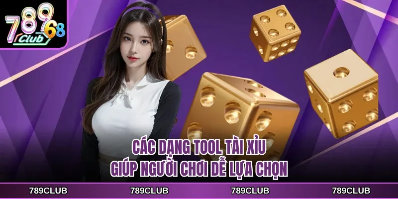 Các dạng tool tài xỉu giúp người chơi dễ lựa chọn