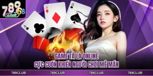game ta la online cuc cuon khien nguoi choi me man
