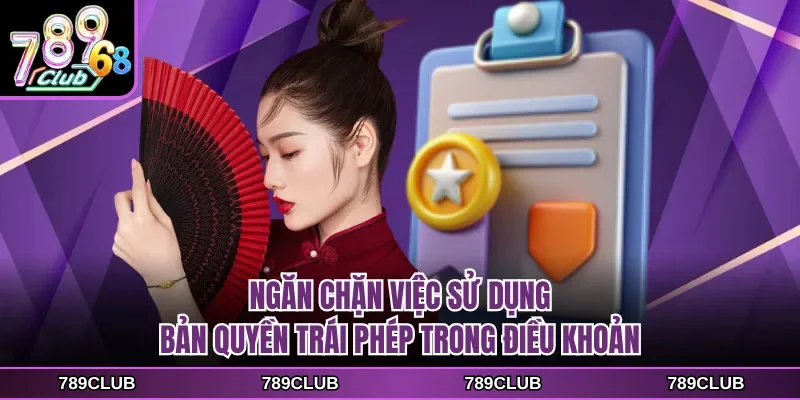 Ngăn chặn việc sử dụng bản quyền trái phép trong điều khoản