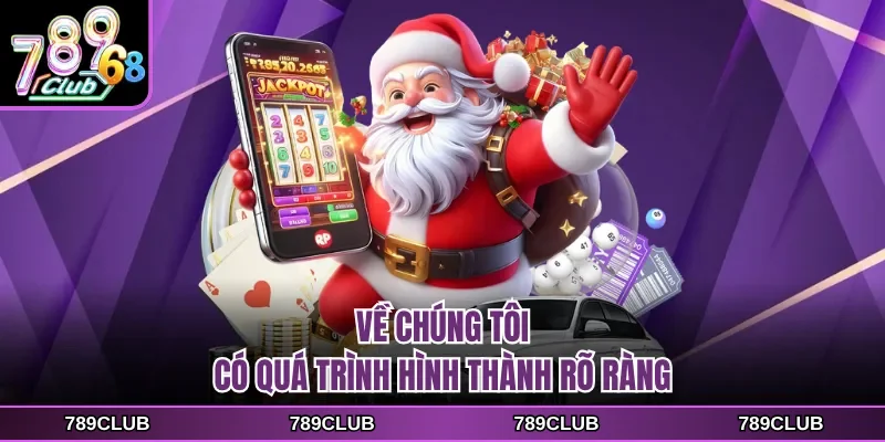 Về chúng tôi có quá trình hình thành rõ ràng